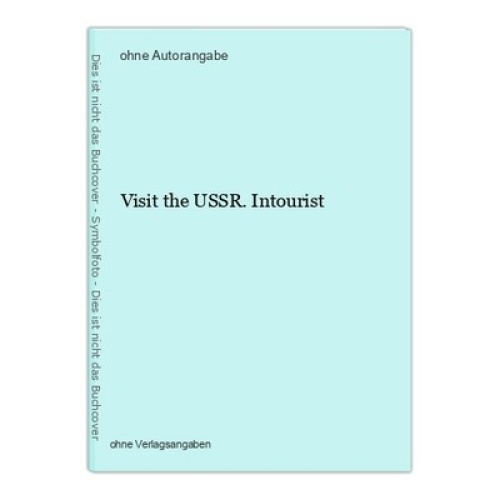 Visit the USSR. Intourist