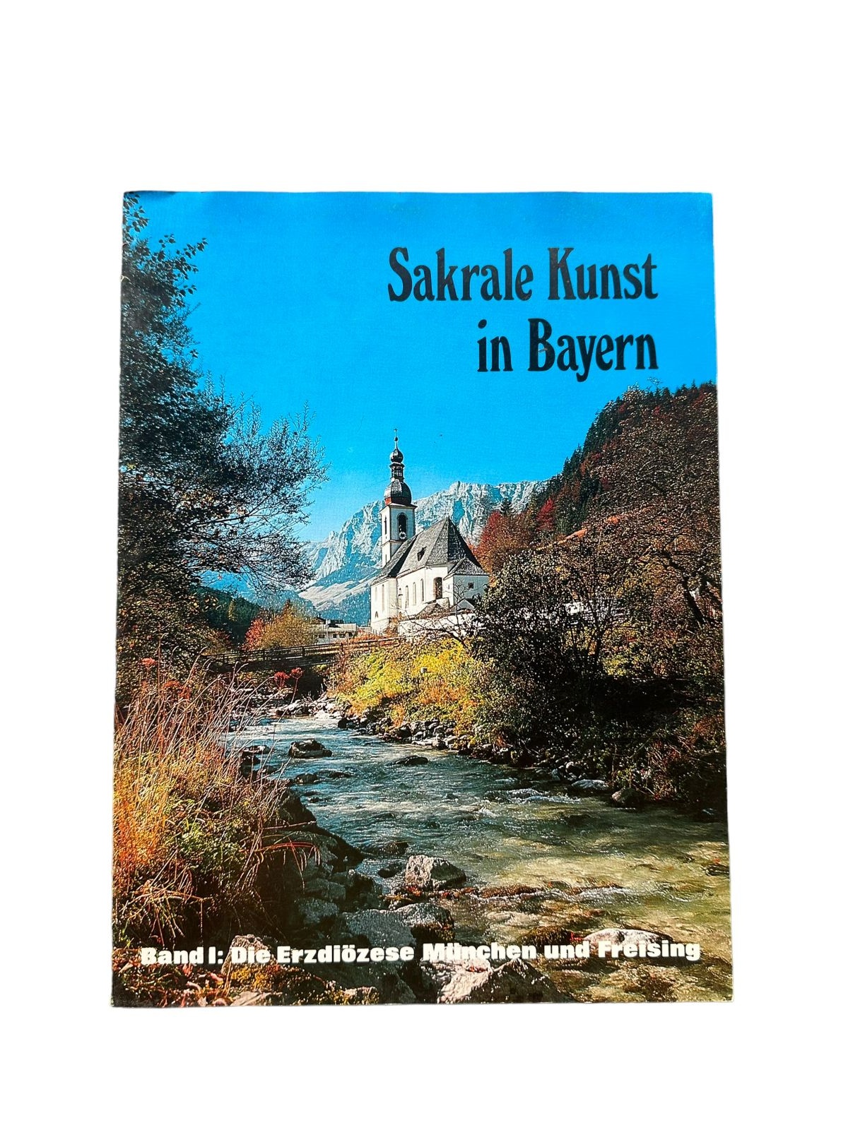 6475 Bernhard Baur SAKRALE KUNST IN BAYERN - BAND 1: DIE ERZDIÖZESE MÜNCHE