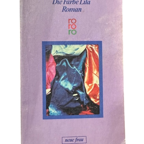 Alice Walker DIE FARBE LILA : ROMAN.  THE COLOR PURPLE . DEUTSCH VON H PFETSCH