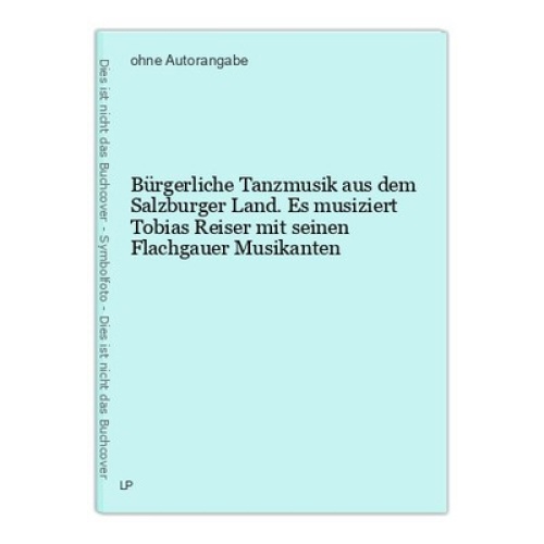 Bürgerliche Tanzmusik aus dem Salzburger Land. Es musiziert Tobias Reiser mit se