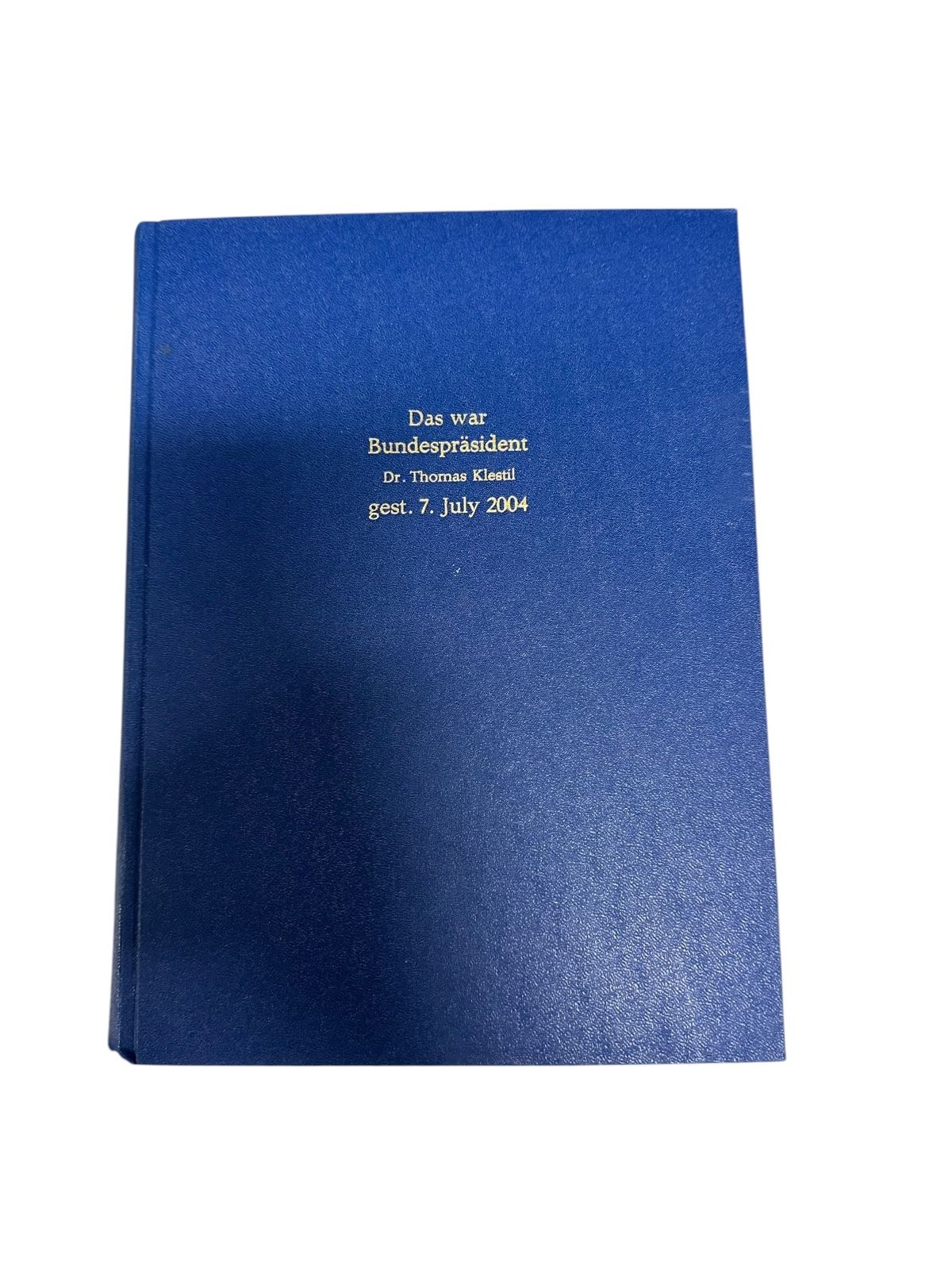 7456 DAS WAR BUNDESPRÄSIDENT DR. THOMAS KLESTIL, GEST. 7. JULY 2004 SAMMLUNG
