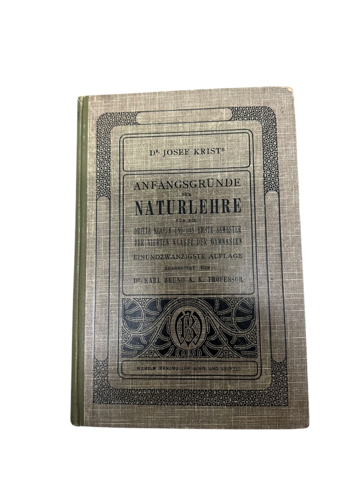 9051 Josef Krist ANFANGSGRÜNDE DER NATURLEHRE FÜR DIE DRITTE KLASSE UND DAS
