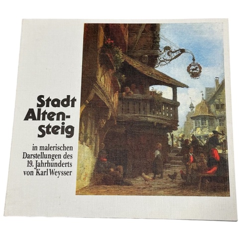 1630  Weysser STADT ALTENSTEIG IN MALERISCHEN DARSTELLUNGEN DES 19 JAHRHUNDERTS