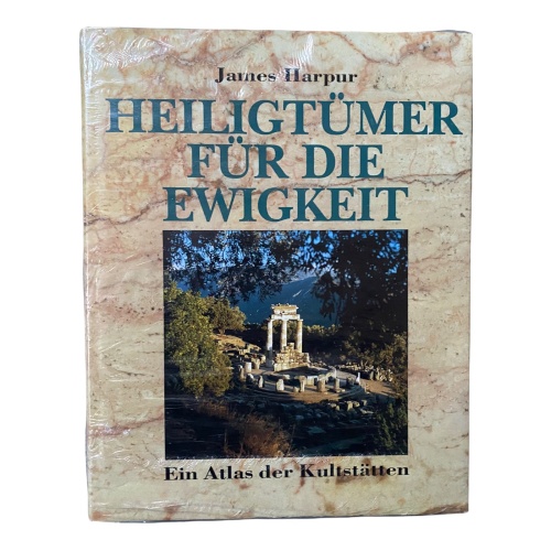 157 AA James Harpur HEILIGTÜMER FÜR DIE EWIGKEIT EIN ATLAS DER KULTURSTÄTTEN OVP