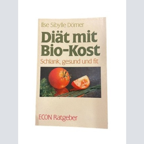 2820 Ilse Sibylle Dörner DIÄT MIT BIO-KOST SCHLANK, GESUND UND FIT +Illus