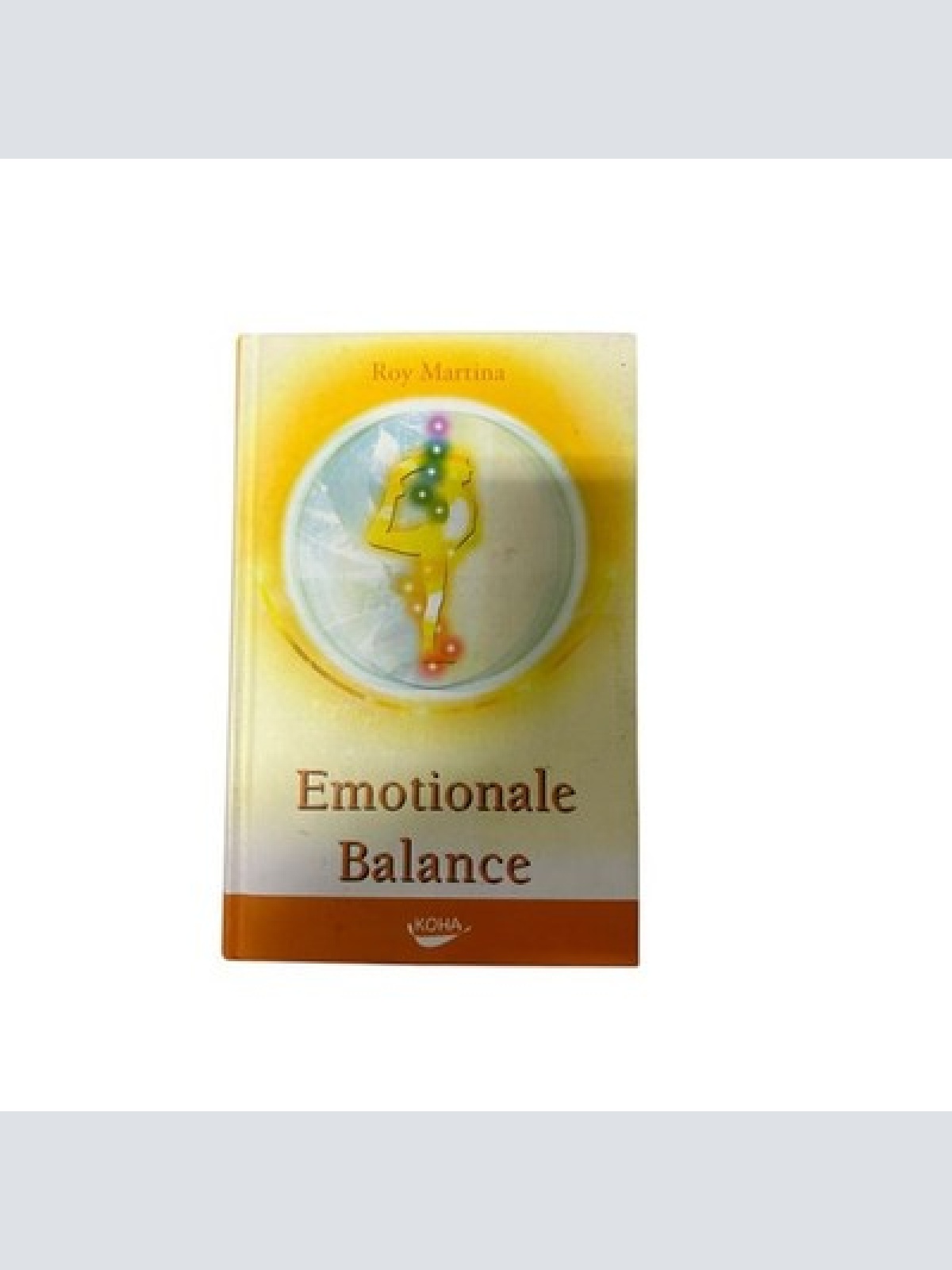 6887 Roy Martina EMOTIONALE BALANCE von Schwerarbeit zu Mühelosigkeit: der We