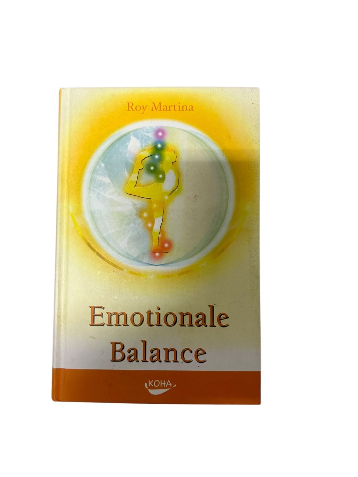 6887 Roy Martina EMOTIONALE BALANCE von Schwerarbeit zu Mühelosigkeit: der We