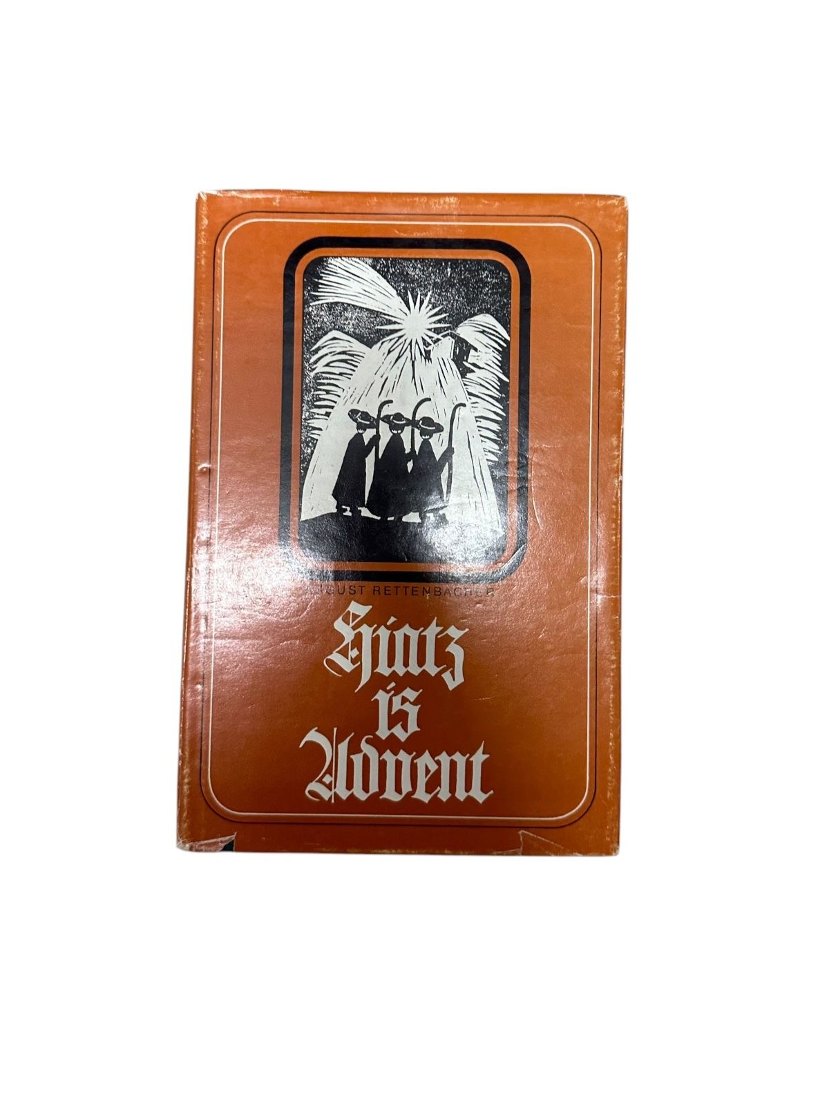 9089 August Rettenbacher HIATZ IS ADVENT Gedichte, Spiele u. Erzählungen für