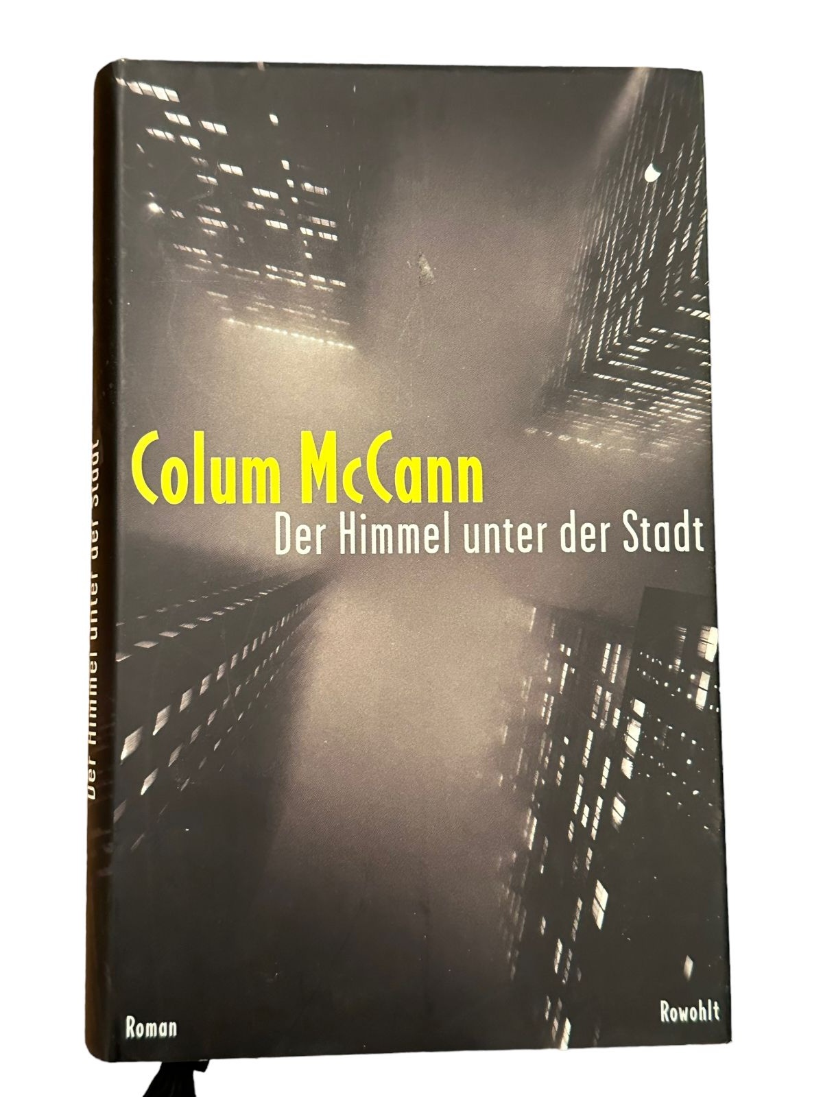 Colum McCann DER HIMMEL UNTER DER STADT: ROMAN Rowohlt HC +Abb