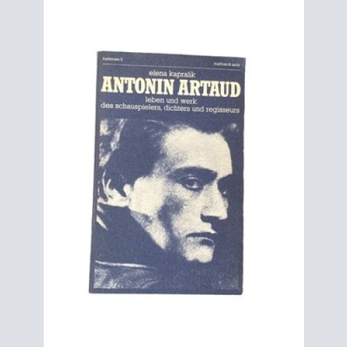 Bernd Mattheus ANTONIN ARTAUD 1896 - 1948 ; Matthes & Seitz