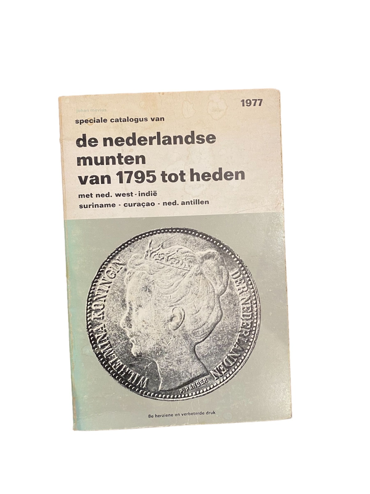 3202 Mevius SPECIALE CATALOGUS VAN DE NEDERLANDSE MUNTEN VAN 1795 TOT HEDEN