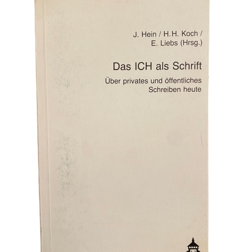 1882 DAS ICH ALS SCHRIFT über privates u. öffentl. Schreiben heute