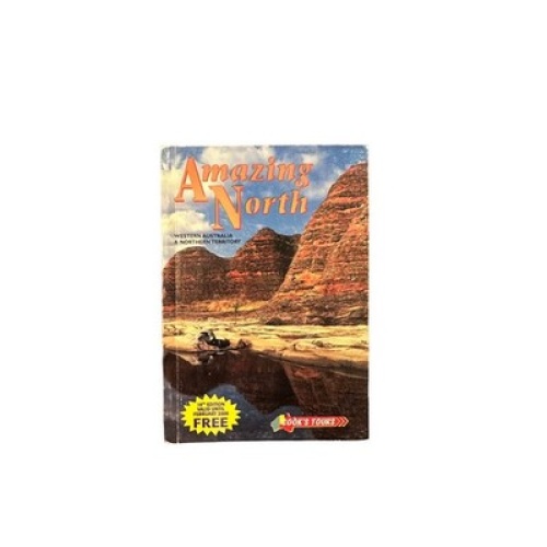 7066 Gordon Cook AMAZING NORTH: WESTERN AUSTRALIA & NORTHERN TERRITORY +Abb