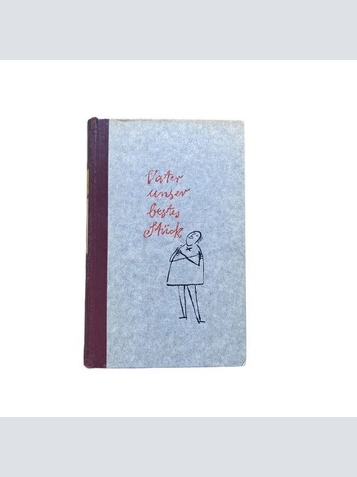 Hans Nicklisch VATER, UNSER BESTES STÜCK Bertelsmann HC +Abb