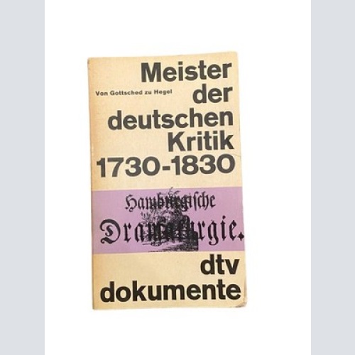 4112 MEISTER DER DEUTSCHEN KRITIK 1730-1830: VON GOTTSCHED ZU HEGEL