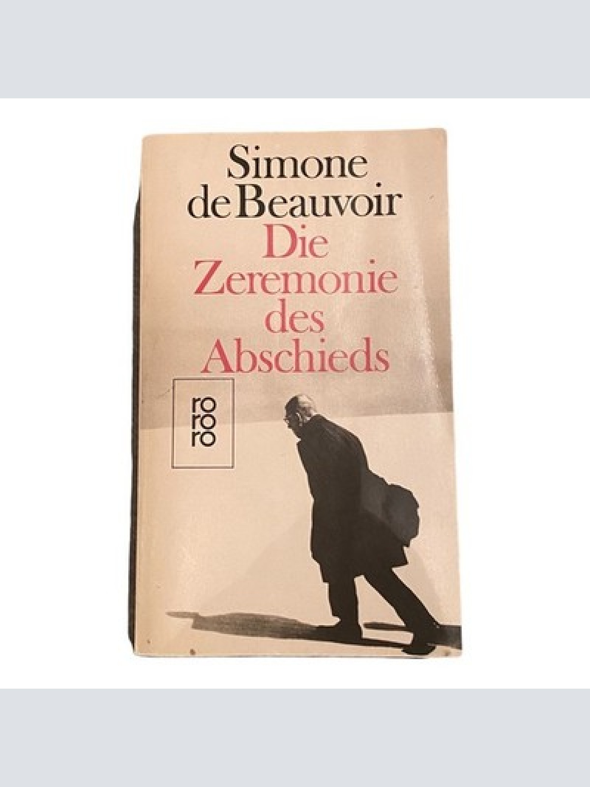 1686 Simone Beauvoir DIE ZEREMONIE DES ABSCHIEDS GESPRÄCHE MIT JEAN-PAUL SARTRE
