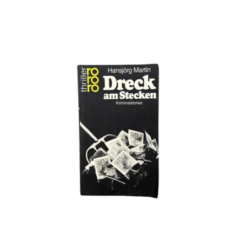 7030 Hansjörg Martin DRECK AM STECKEN: KRIMINALSTORIES - RORORO THRILLER