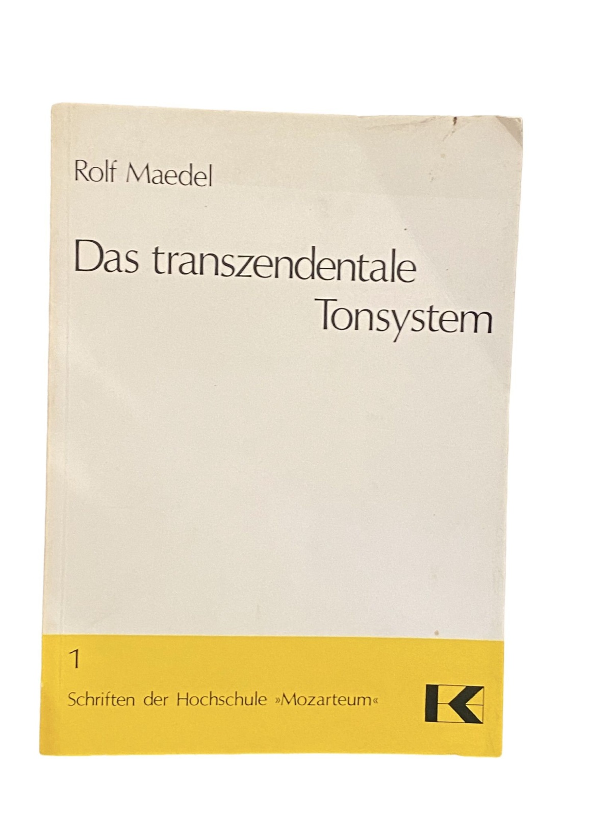 2658 Maedel DAS TRANSZENDENTALE TONSYSTEM SCHRIFTEN DER HOCHSCHULE MOZARTEUM