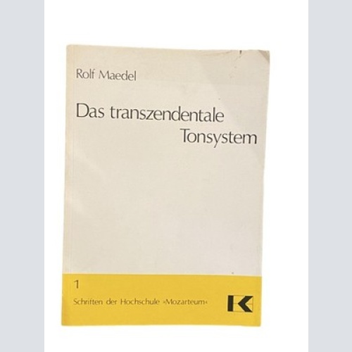 2658 Maedel DAS TRANSZENDENTALE TONSYSTEM SCHRIFTEN DER HOCHSCHULE MOZARTEUM