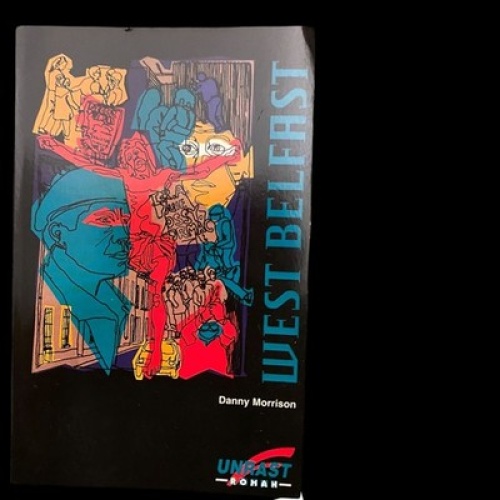 1098 Danny Morrison WEST BELFAST ROMANGESCHICHTE Story