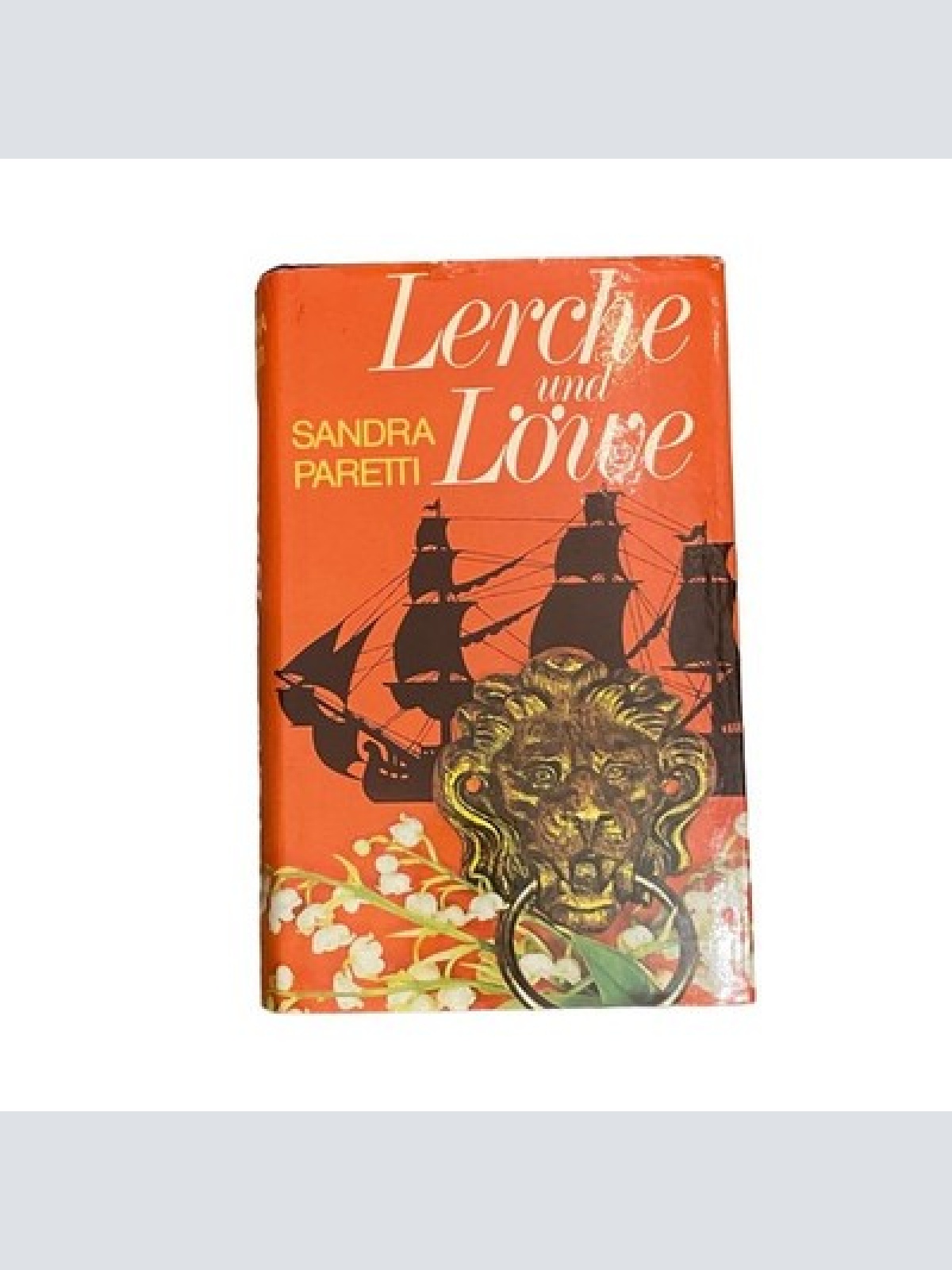 3890 Sandra Paretti LERCHE UND LÖWE HC Roman Goverts Verlag