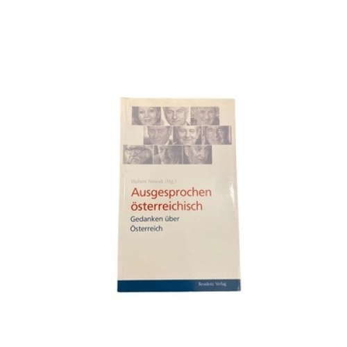 5624 AUSGESPROCHEN ÖSTERREICHISCH. GEDANKEN ÜBER ÖSTERREICH. EINE GESPRÄCHSSERI