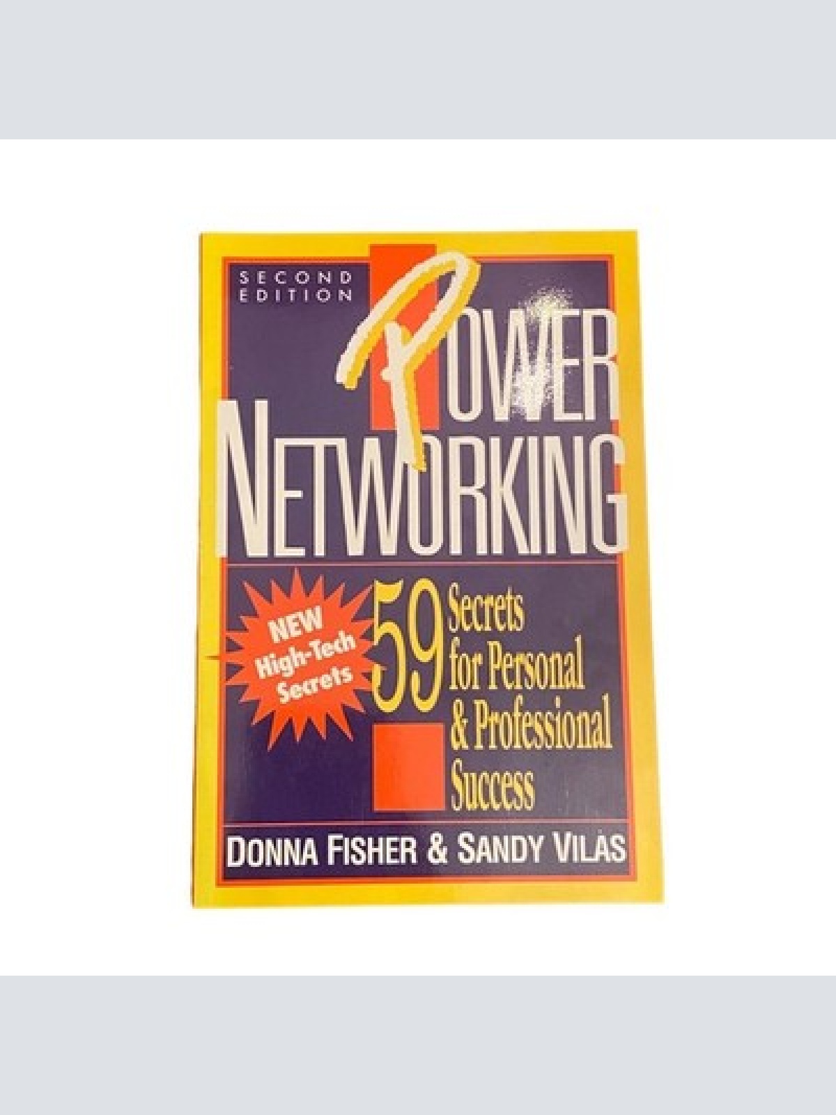 3892 Fisher POWER NETWORKING: 59 SECRETS FOR PERSONAL & PROFESSIONAL SUCCESS