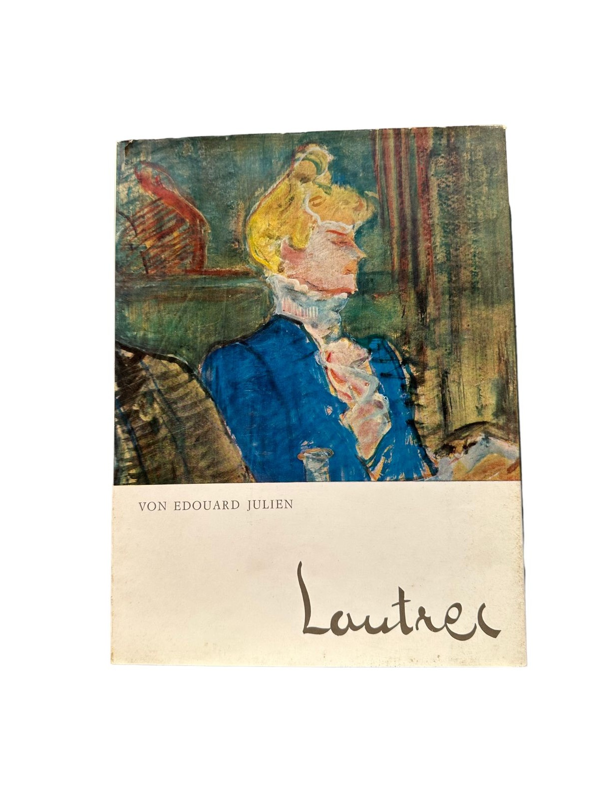 6470 Edouard Julien TOULOUSE-LAUTREC HC +Abb. Südwest Verlag