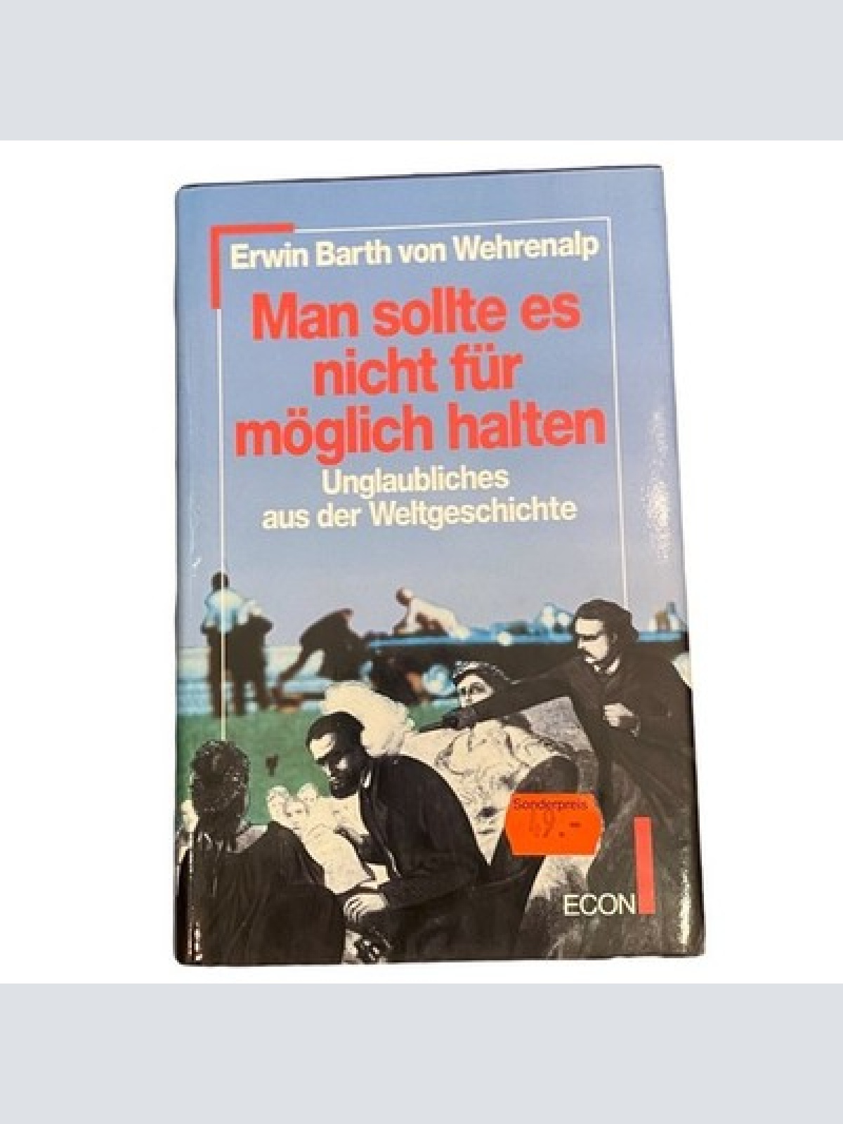 3493 Wehrenalp MAN SOLLTE ES NICHT FÜR MÖGLICH HALTEN: UNGLAUBLICHES...