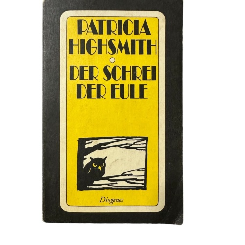 6219 Patricia Highsmith DER SCHREI DER EULE. AUS DEM AMERIKANISCHEN VON GIS