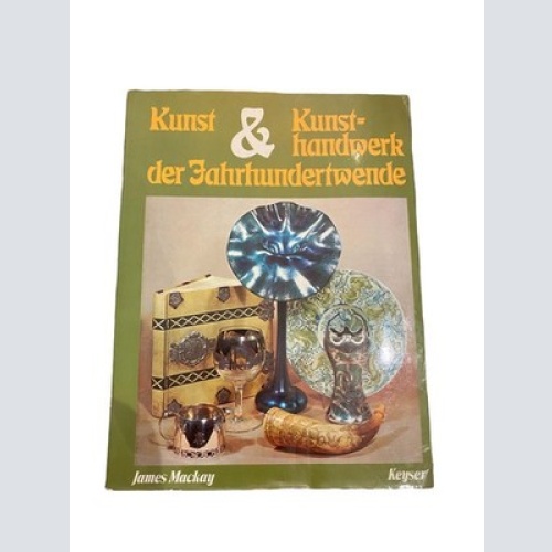 2993 James Mackay KUNST UND KUNSTHANDWERK DER JAHRHUNDERTWENDE +Abb