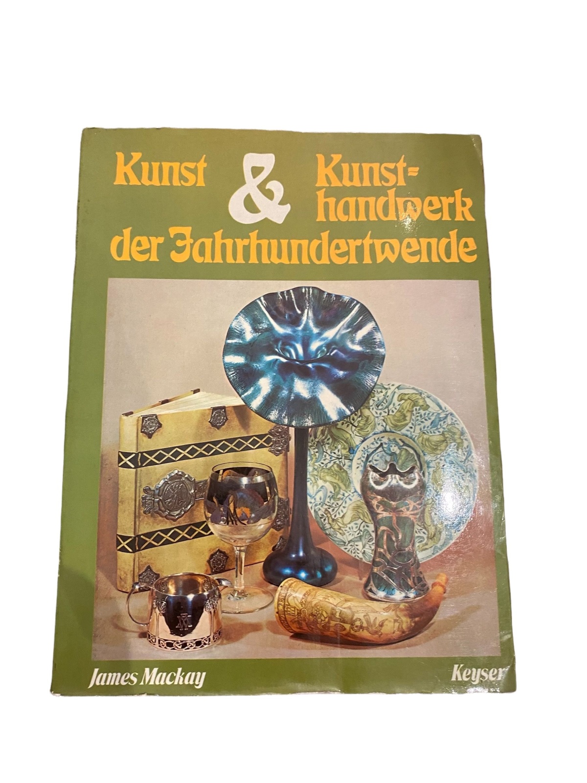2993 James Mackay KUNST UND KUNSTHANDWERK DER JAHRHUNDERTWENDE +Abb