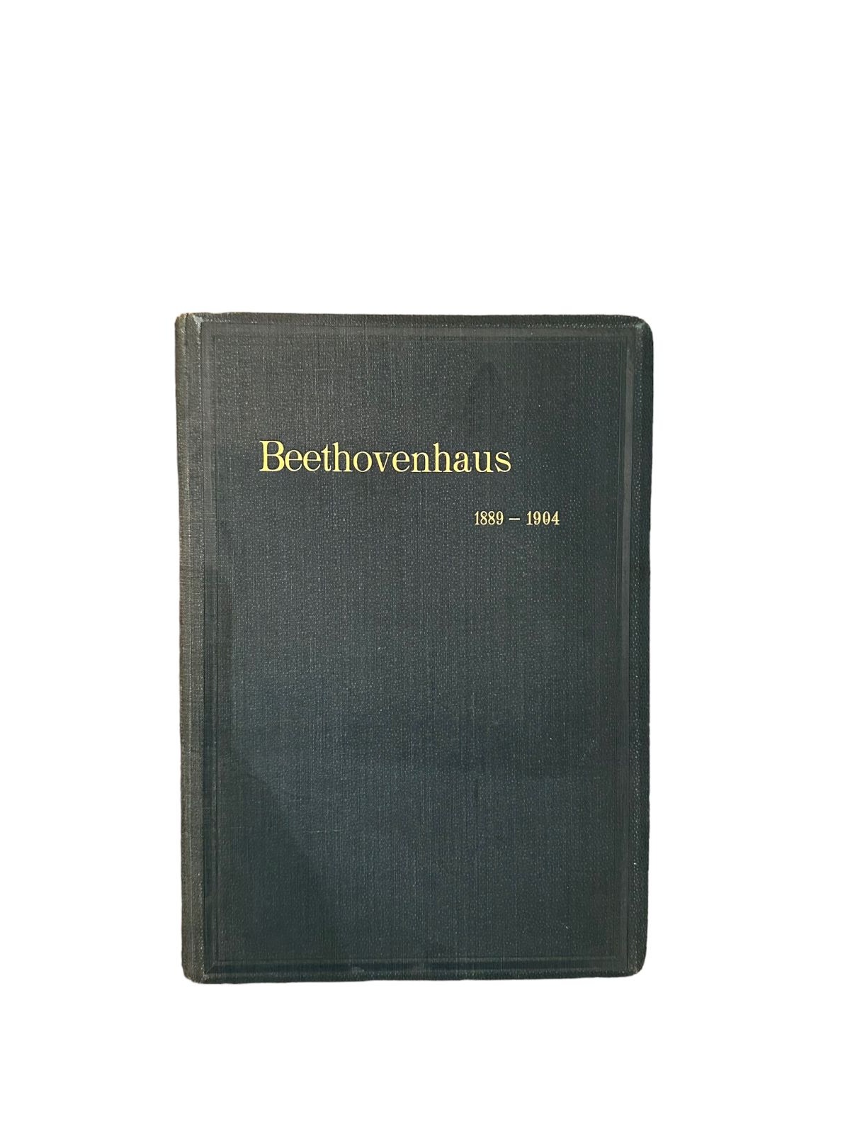 7193 BEETHOVENHAUS BONN 1889-1904 BERICHT ÜB. D ERSTEN 15 JAHRE SEINES BESTEHENS