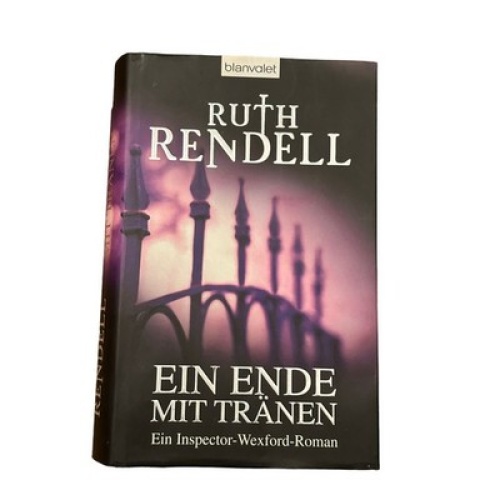7108 Ruth Rendell EIN ENDE MIT TRÄNEN: EIN INSPECTOR-WEXFORD-ROMAN HC