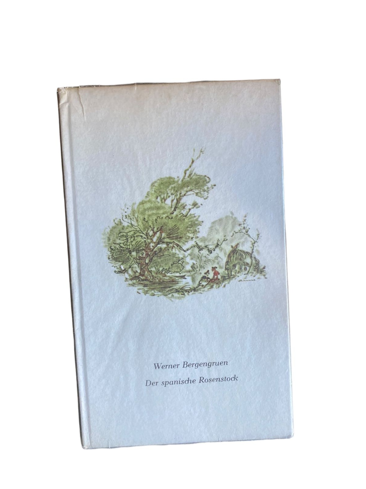 Werner Bergengruen DER SPANISCHE ROSENSTOCK Erzählung HC +Abb