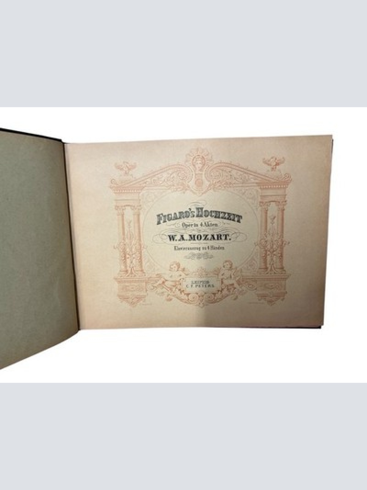 W. A. Mozart - Die Hochzeit des Figaro. Oper in vier Akten. Klavierauszug zu 4 H