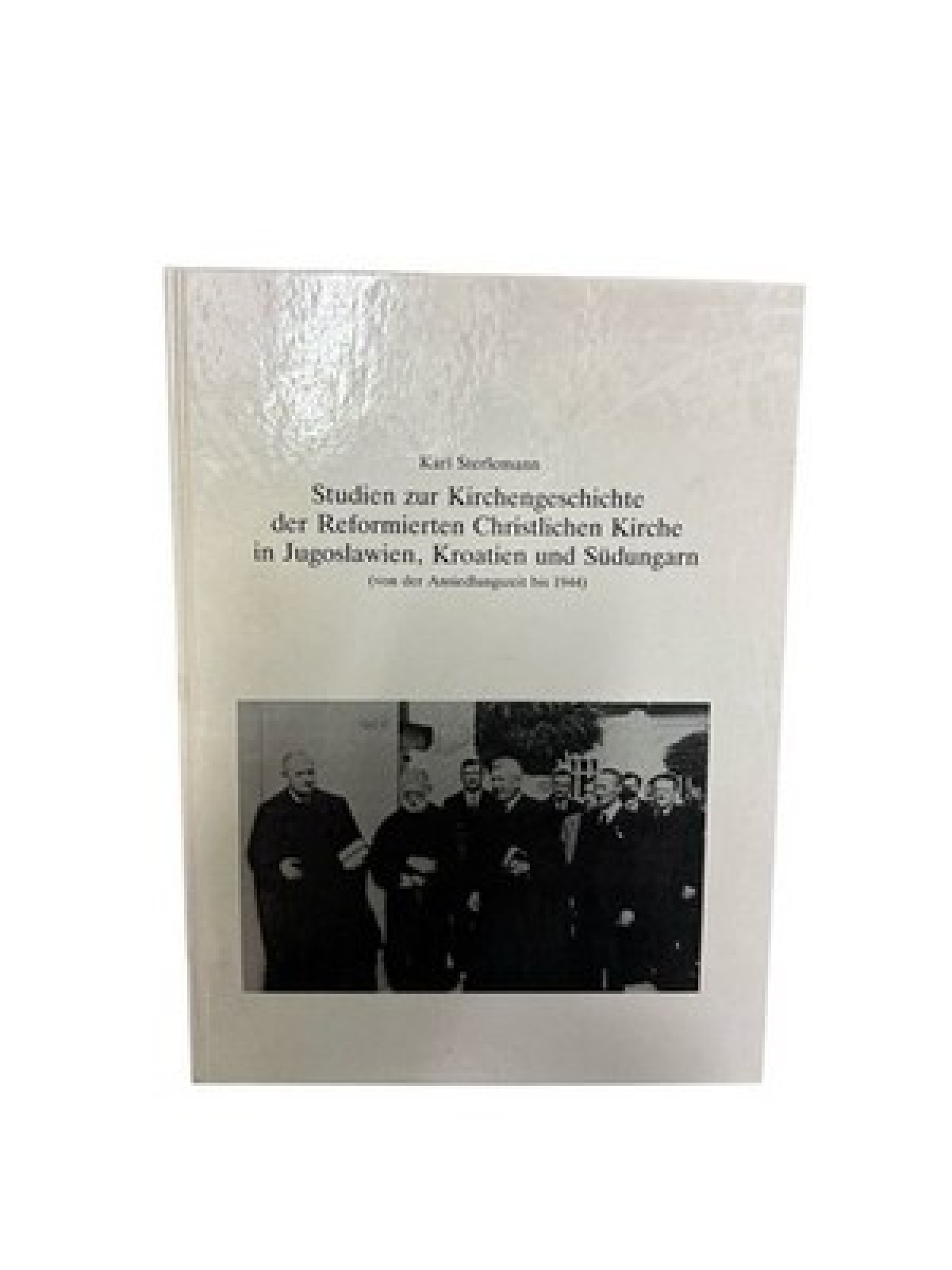 Studien zur Kirchengeschichte der Reformierten Christlichen Kirche in Jugoslawie