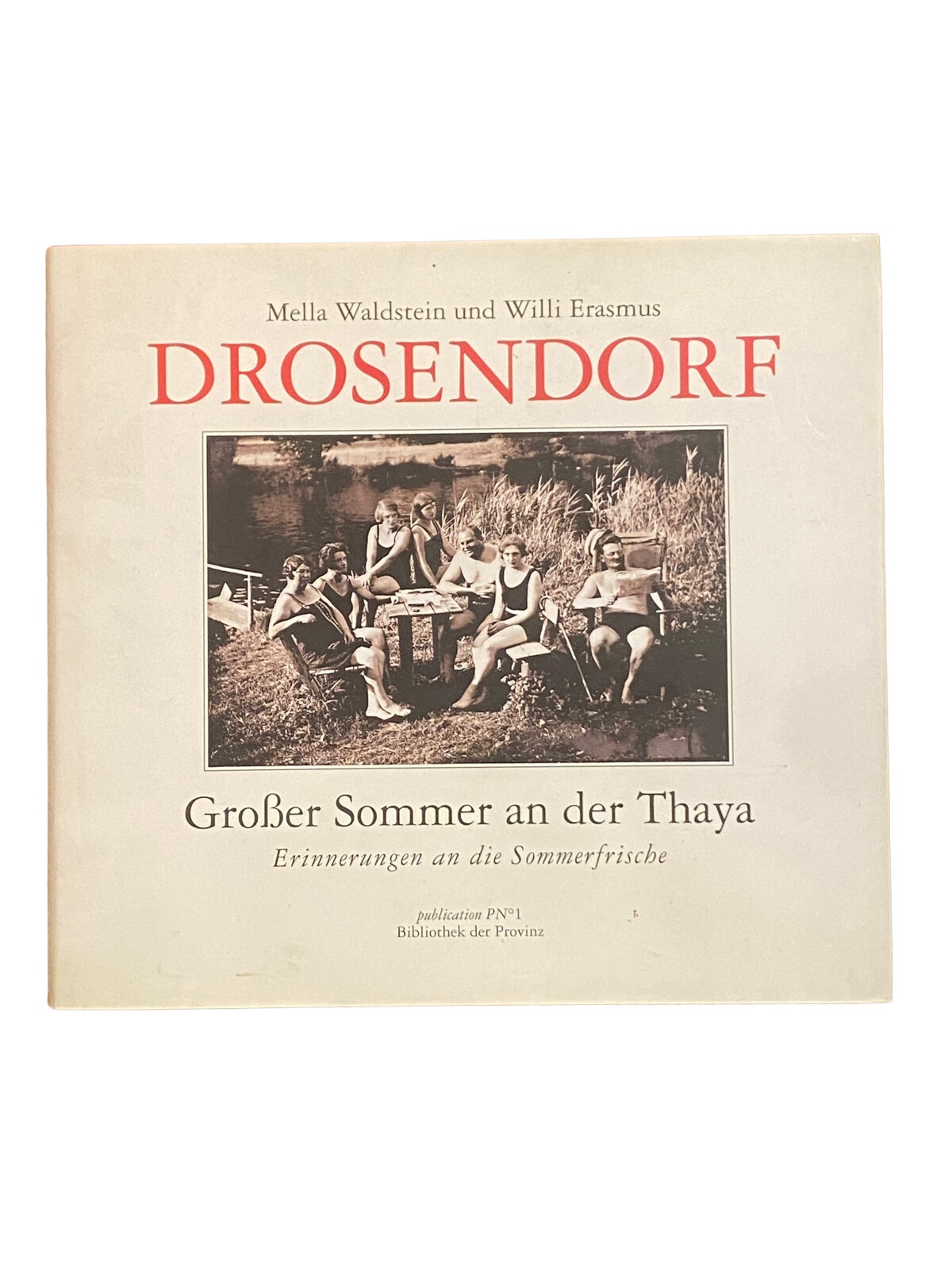 4331 Waldstein DROSENDORF GROßER SOMMER A D THAYA ERINNERUNGEN A D SOMMERFRISCH