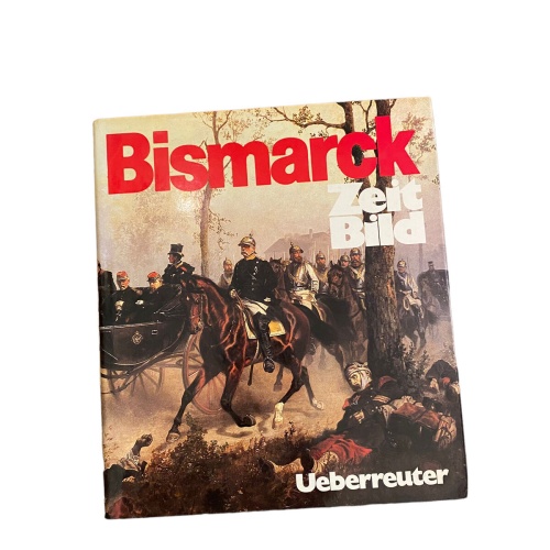 4334 BISMARCK 1865 1866 1867 1870 1871 ZEIT-BILD DAS HIST. NACHRICHTEN-MAGAZIN