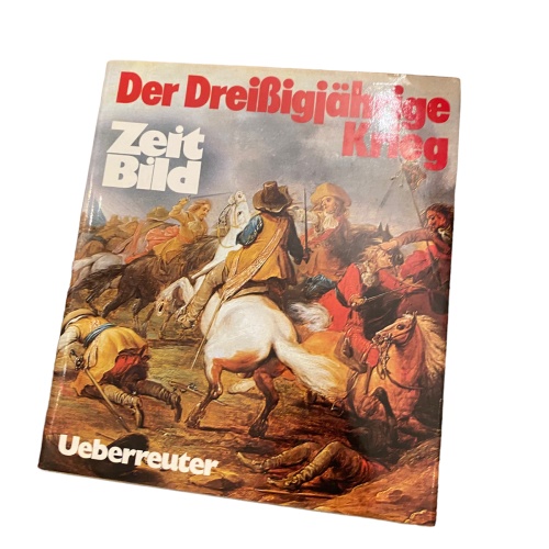 4340 D. 30JÄHRIGE KRIEG 1629 1634 1639 1644 1649 ZEITBILD D. HIST. NACHR.MAGAZ.
