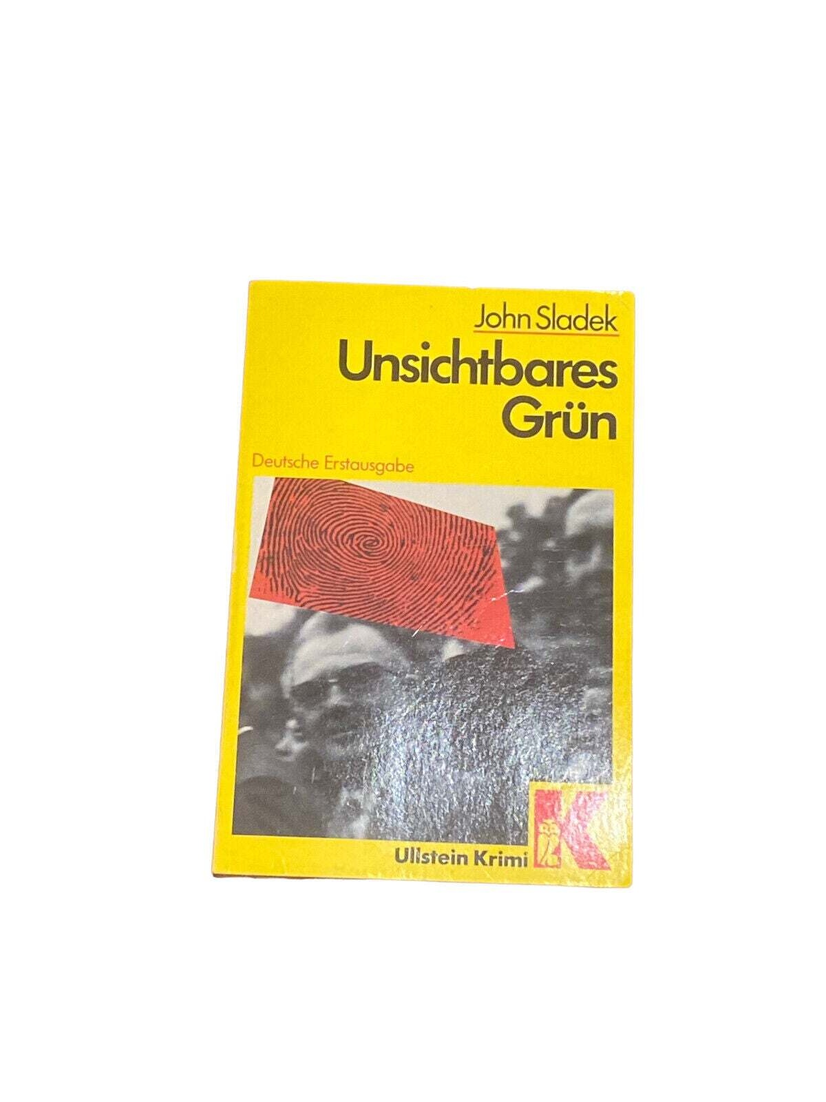 4315 John Thomas Sladek UNSICHTBARES GRÜN. DETEKTIVROMAN.