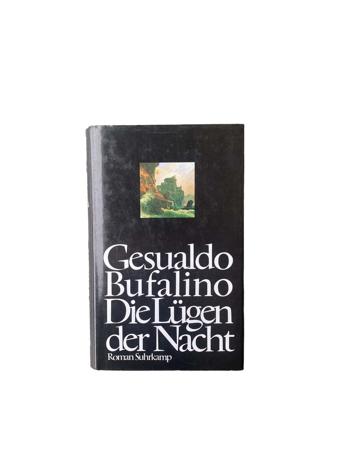 4476 Gesualdo Bufalino DIE LÜGEN DER NACHT. AUS DEM ITALIENISCHEN VON MARIANNE