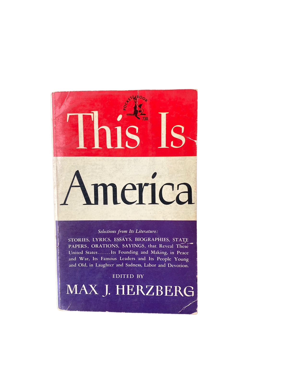4513 THIS IS AMERICA. SELECTIONS FROM IT'S LITERATURE from Max J. Herzberg