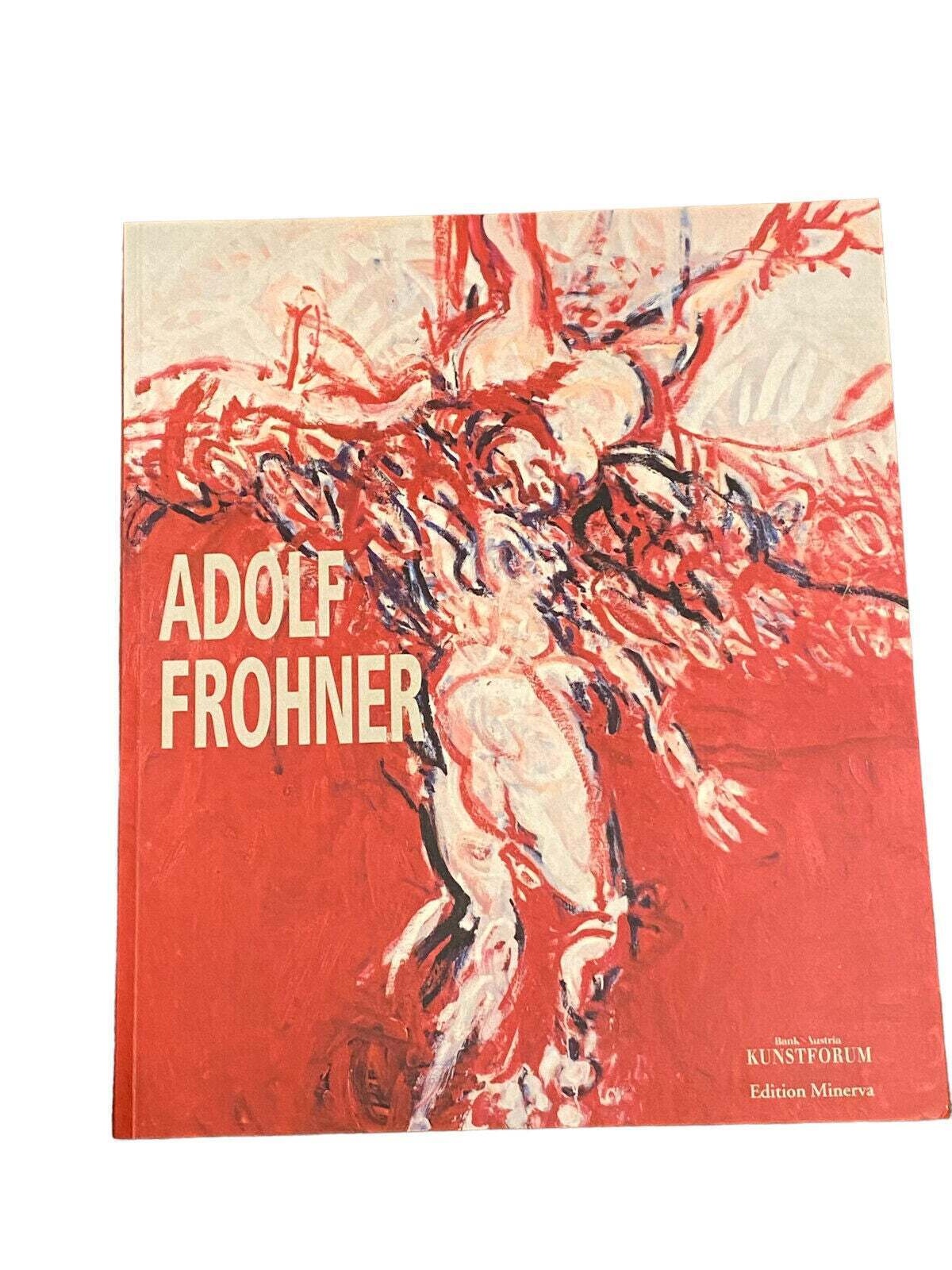 4915 Adolf Frohner ADOLF FROHNER +Abb Kunstforum / Edition Minerva