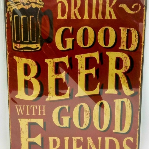 Retro Blechschild bier "drink good beer with good friends" Maße 30x20 50043