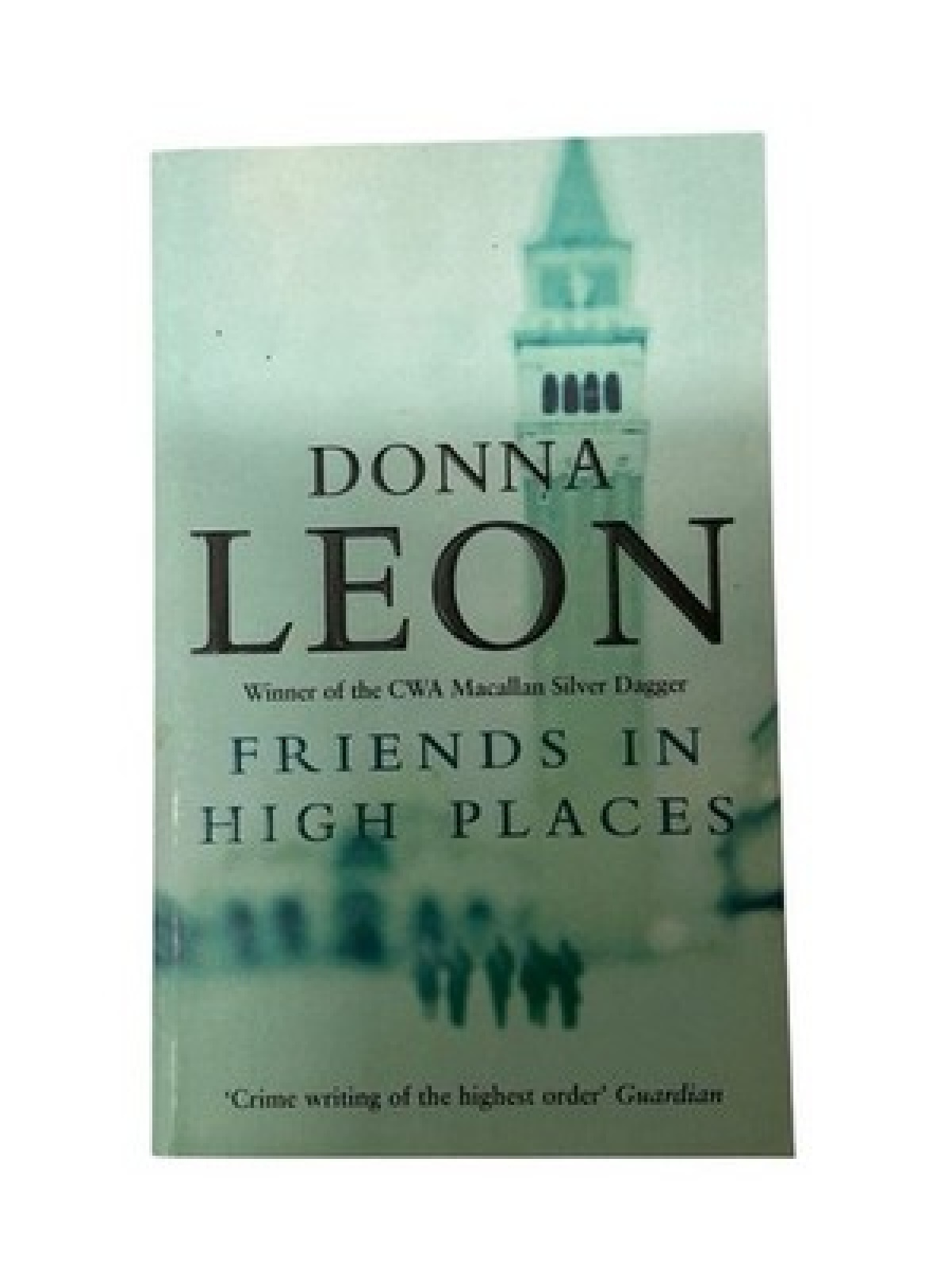 Friends in High Places by Donna Leon(1905-07-01)