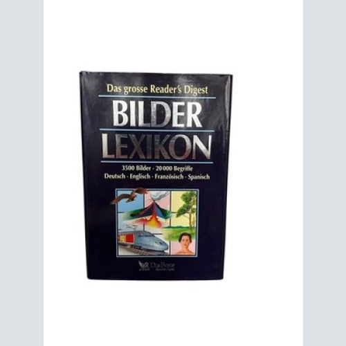 Das große Reader's Digest Bilder Lexikon: 3500 Bilder 20.000 Begriffe Deutsch En