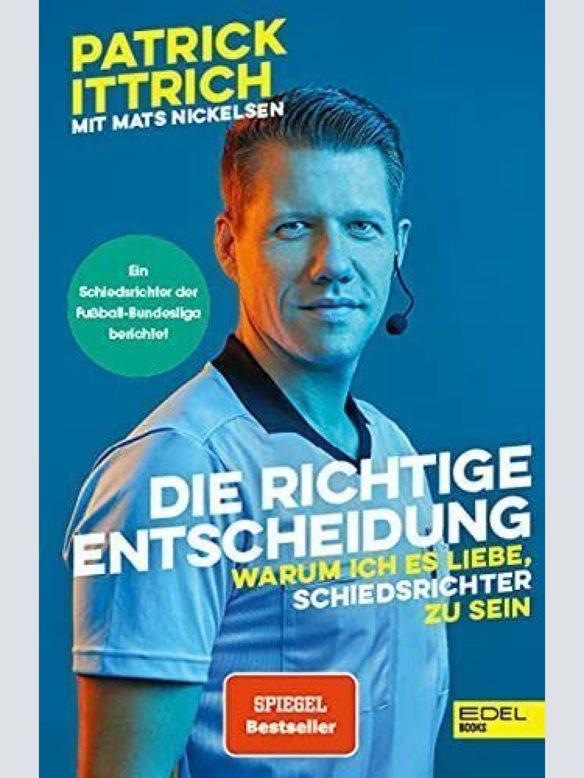 1560 Ittrich DIE RICHTIGE ENTSCHEIDUNG warum iches liebe Schiedsrichter zu sein