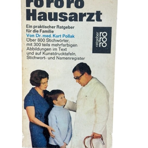 Der Hausarzt : ein praktischer Ratgeber für die Familie. Pollak, Dr. med., Kurt: