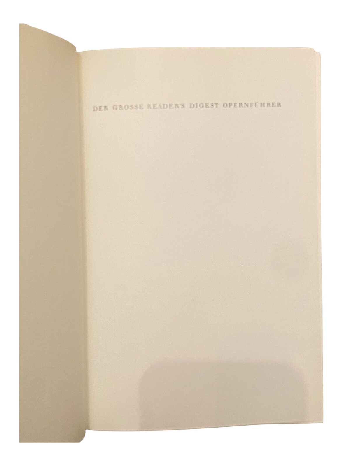 864 Kurt Honolka DER GROSSE READER´S DIGEST OPERNFÜHRER HC